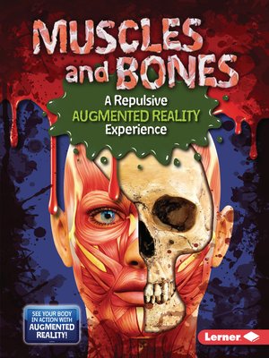 cover image of Muscles and Bones (A Repulsive Augmented Reality Experience)